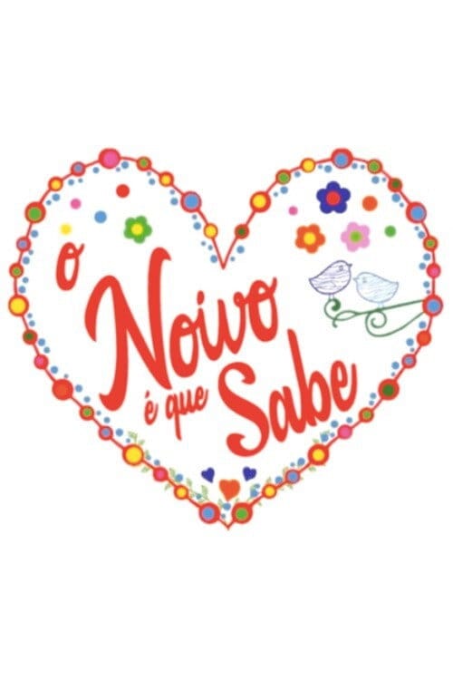 O Noivo É Que Sabe poster